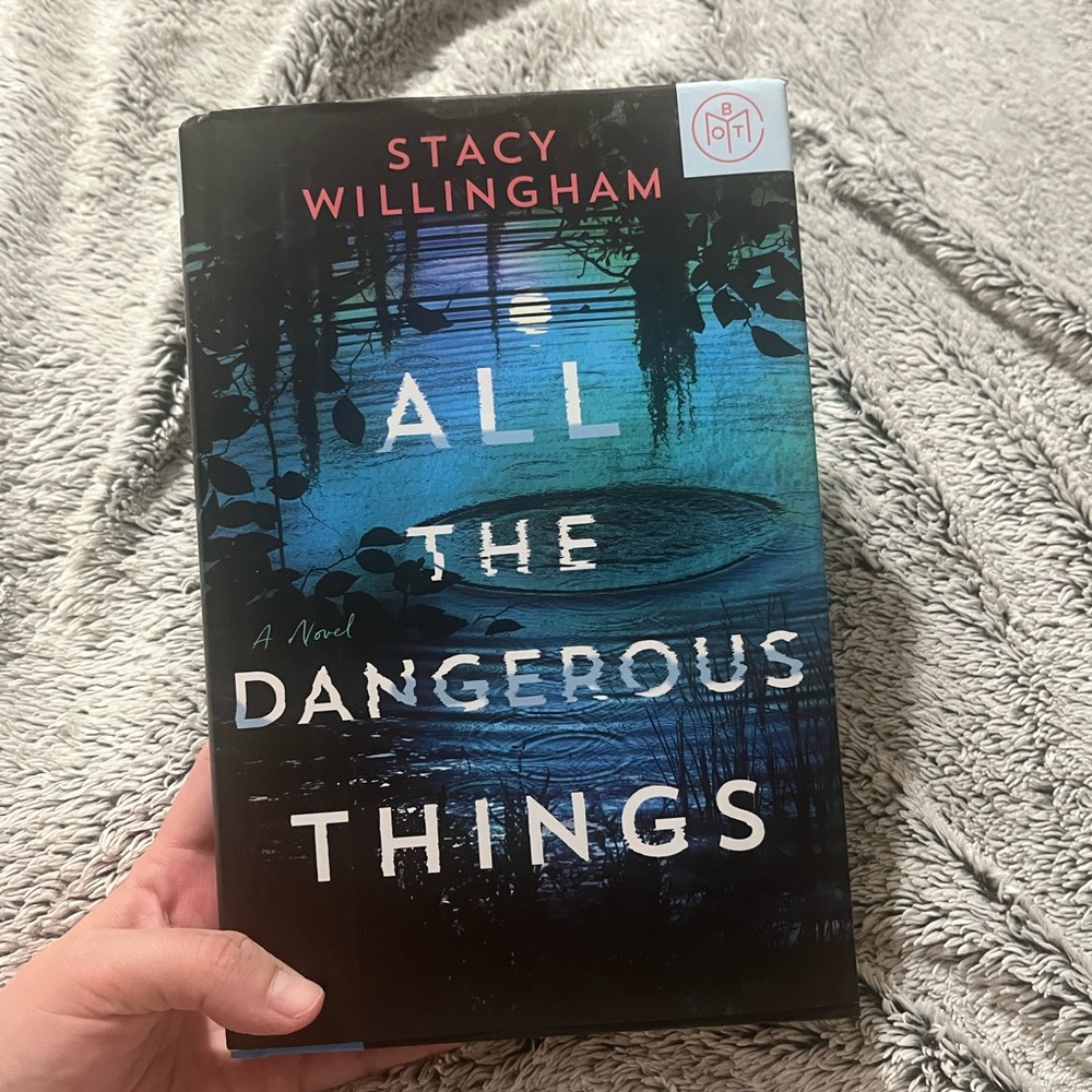 All the Dangerous Things Book by Stacy Willingham